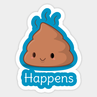 Funny Kawaii Shit Happens T-Shirt Sticker